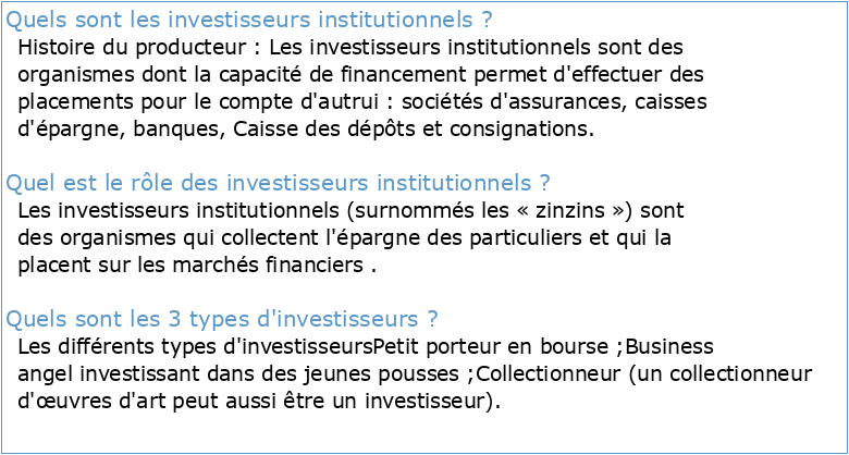 Les investisseurs institutionnels sont des organismes financiers qui