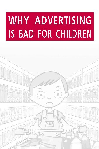 [PDF] WHY ADVERTISING IS BAD FOR CHILDREN