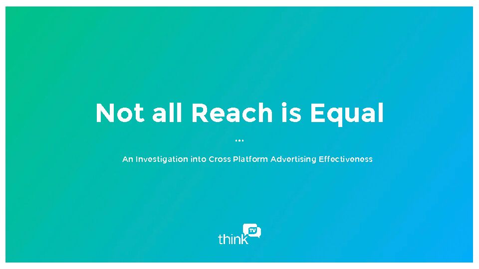[PDF] Not all Reach is Equal  ThinkTV