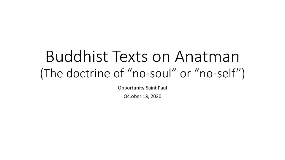 Buddhist Texts on Anatman (The doctrine of “no-soul” or “no-self”)