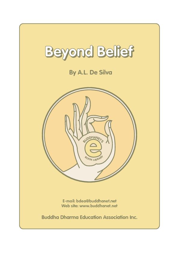 BEYOND BELIEF by A L De Silva - BuddhaNet