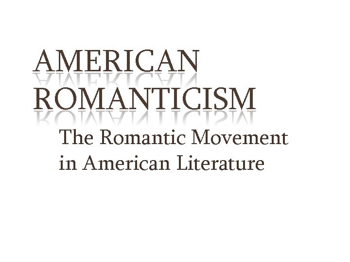 [PDF] American Romanticism