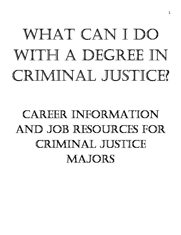 1 WHAT CAN I DO WITH A DEGREE IN CRIMINAL JUSTICE?