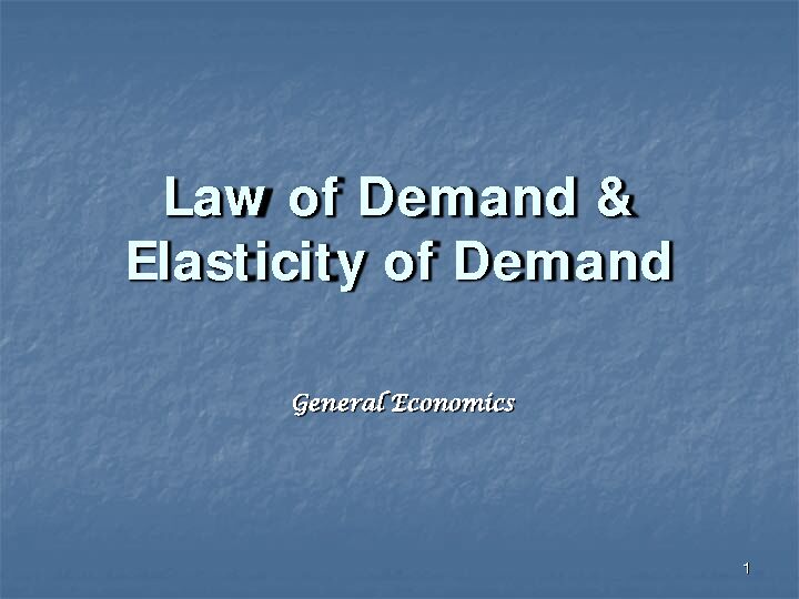 Law of Demand & Elasticity of Demand