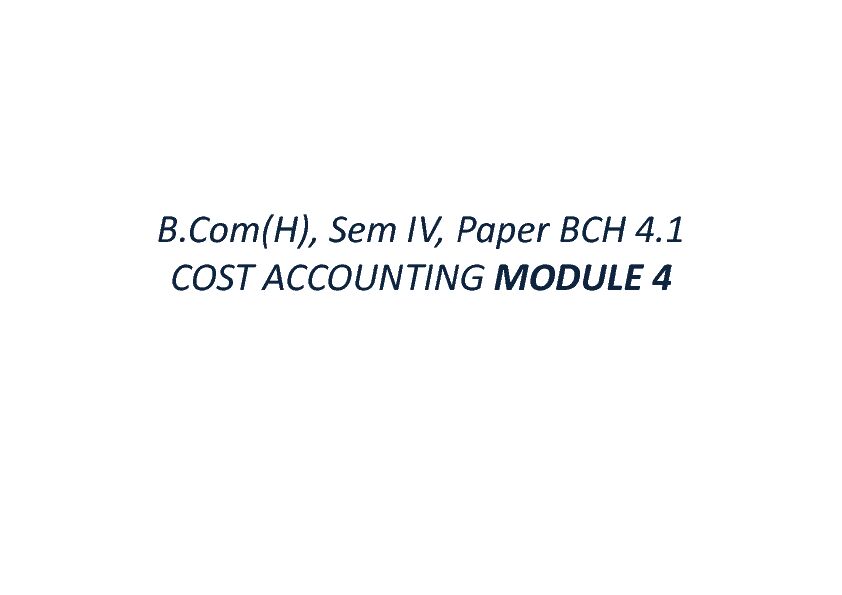 [PDF] BCom(H), Sem IV, Paper BCH 41 COST ACCOUNTING MODULE 4
