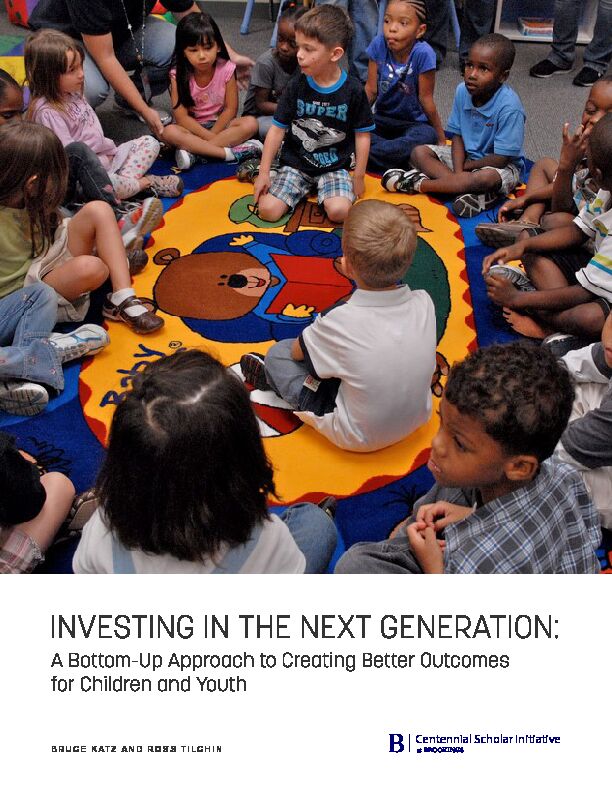 [PDF] INVESTING IN THE NEXT GENERATION: - Brookings Institution