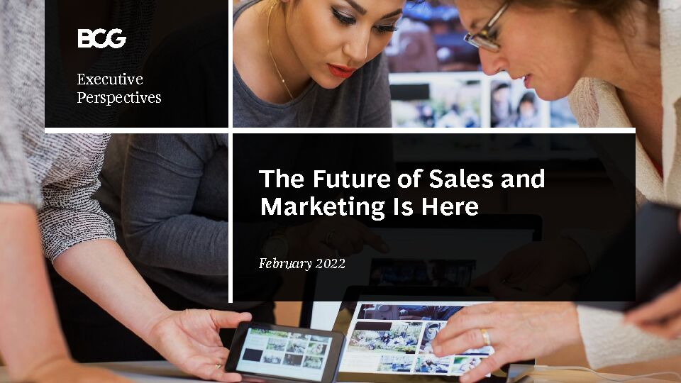 [PDF] The Future of Sales and Marketing Is Here - Boston Consulting Group