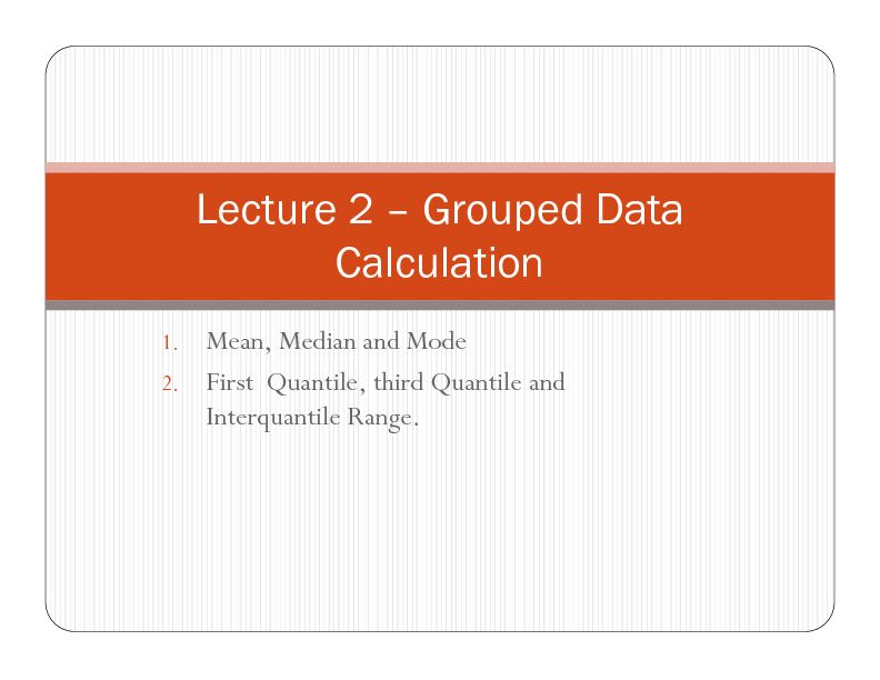 [PDF] Lecture 2 – Grouped Data Calculation