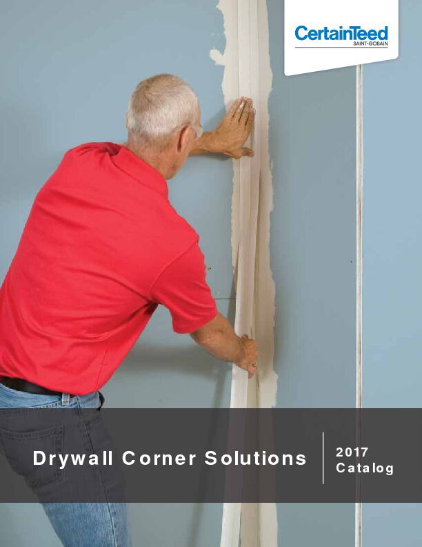 Drywall Corner Solutions 2017 Catalog - CertainTeed