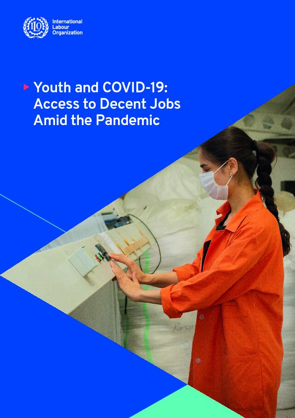 [PDF] Youth and COVID-19: Access to Decent Jobs Amid the Pandemic - ILO