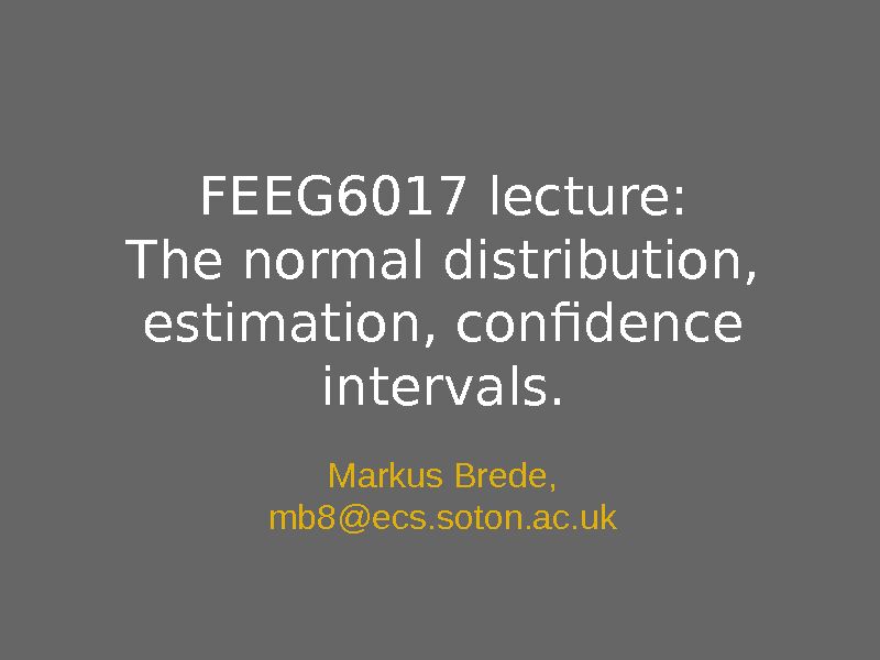[PDF] The normal distribution, estimation, confidence intervals