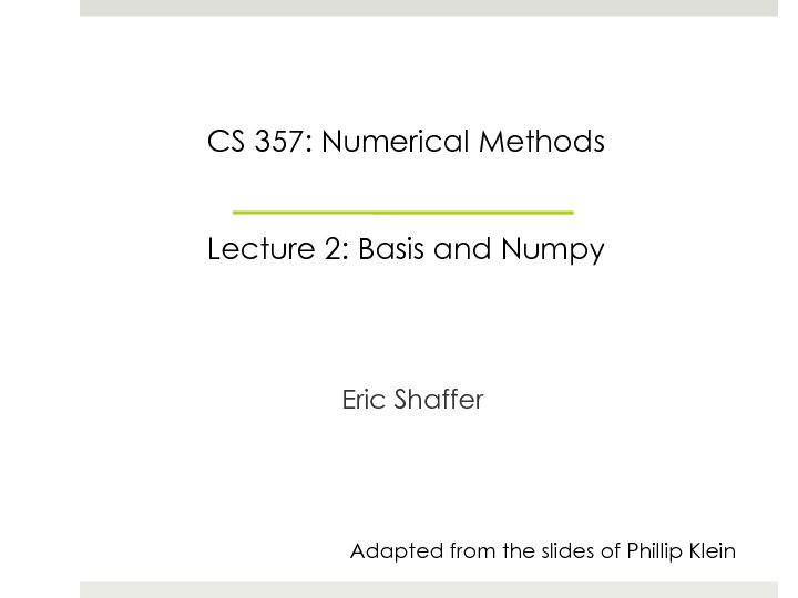 [PDF] CS 357: Numerical Methods Lecture 2: Basis and Numpy