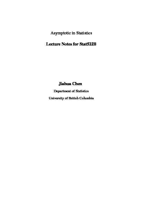 [PDF] Asymptotic in Statistics Lecture Notes for Stat522B Jiahua Chen