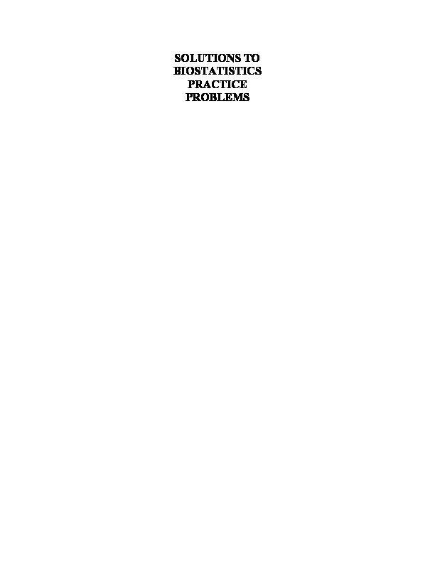 [PDF] SOLUTIONS TO BIOSTATISTICS PRACTICE PROBLEMS