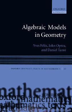 [PDF] Algebraic Models in Geometry (Oxford Graduate Texts in