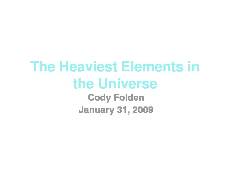 [PDF] The Heaviest Elements in the Universe