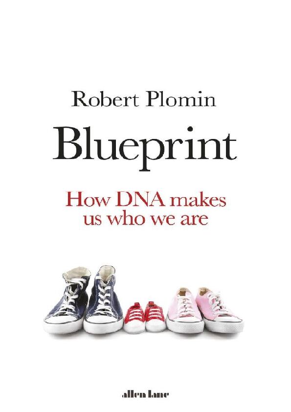 [PDF] Robert Plomin - Blueprint: How DNA Makes Us Who We Are - Free
