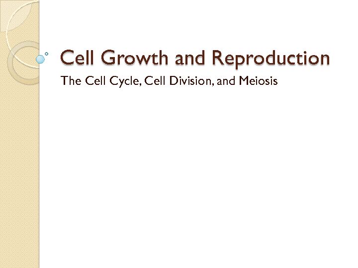 [PDF] Cell Growth and Reproduction