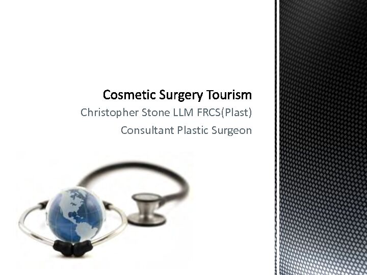 Christopher Stone LLM FRCS(Plast) Consultant Plastic Surgeon