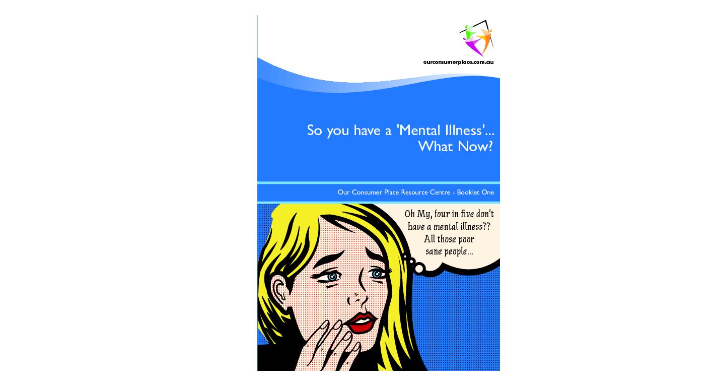 [PDF] So you have a Mental Illness What Now? - Our Community