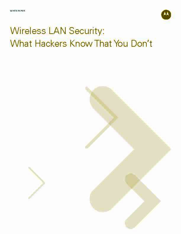 Wireless LAN Security: What Hackers Know That You Dont
