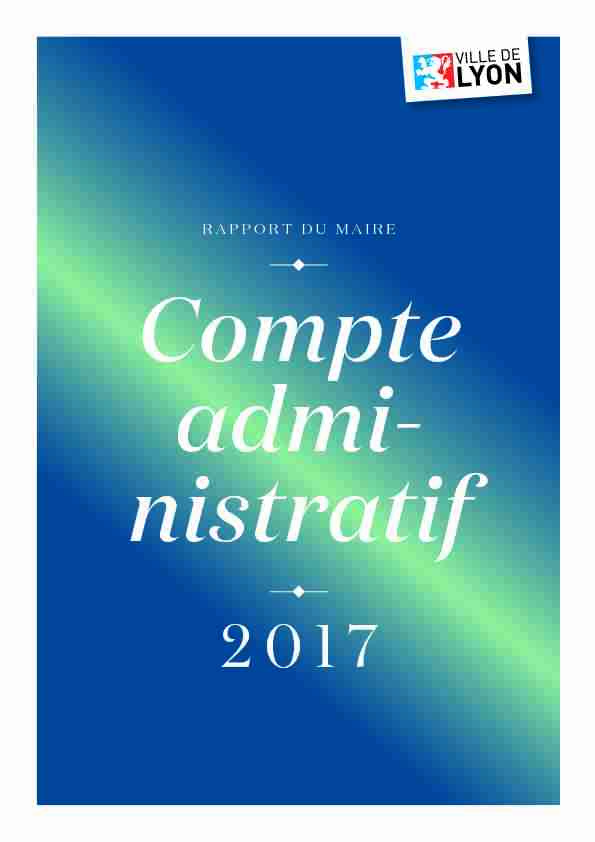 [PDF] Compte adminitratif 2017 Rapport du Maire - Ville de Lyon