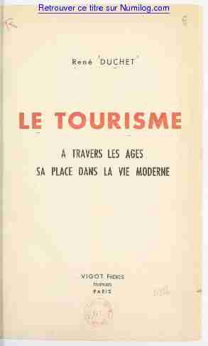 Le tourisme. À travers les âges sa place dans la vie moderne