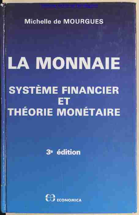 La Monnaie : système financier et théorie monétaire