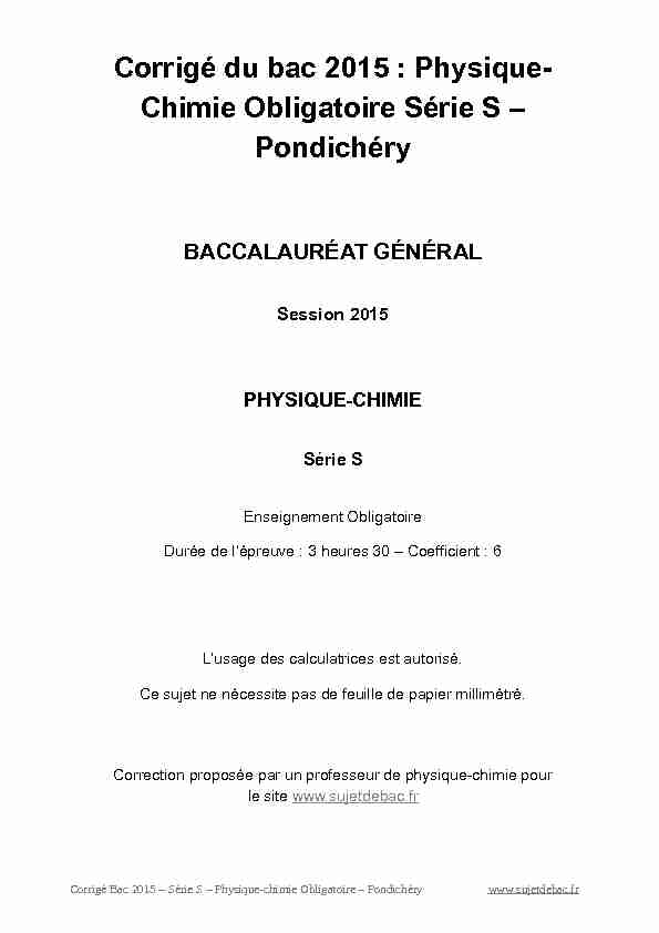 [PDF] Corrigé du bac S Physique-Chimie Obligatoire 2015 - Pondichéry