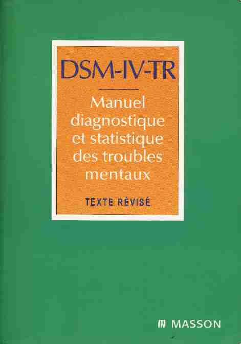 Le Manuel Diagnostique Des Troubles Mentaux – DSM-IV TR