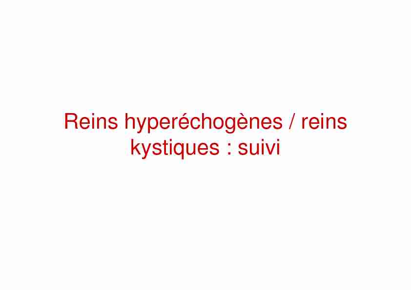 Reins hyperéchogènes / reins kystiques : suivi