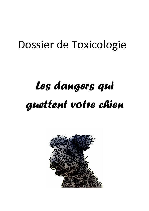 [PDF] Dossier de Toxicologie Les dangers qui guettent votre chien - Free