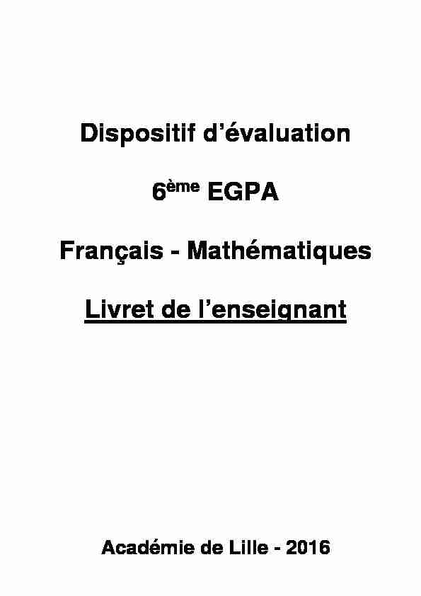 Dispositif dévaluation 6 EGPA Français - Mathématiques Livret de l
