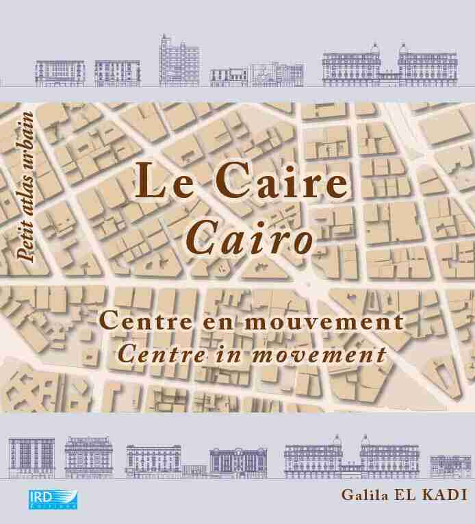 Le Caire : centre en mouvement = Cairo : a centre in movement