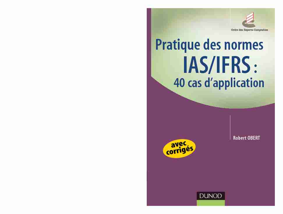 Pratique des normes IAS/IFRS : 40 cas dapplication avec corrigés