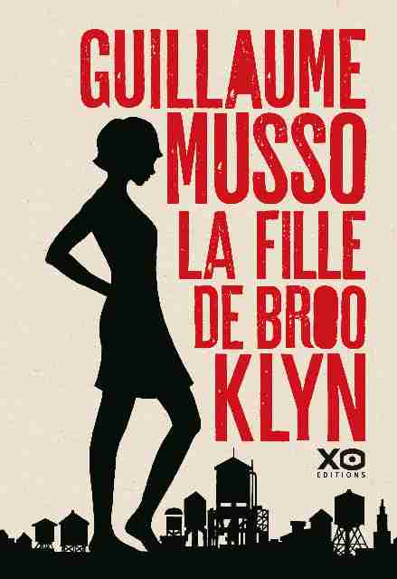 © XO Éditions, 2016 ISBN : 978-2-84563-808-2 - Guillaume Musso