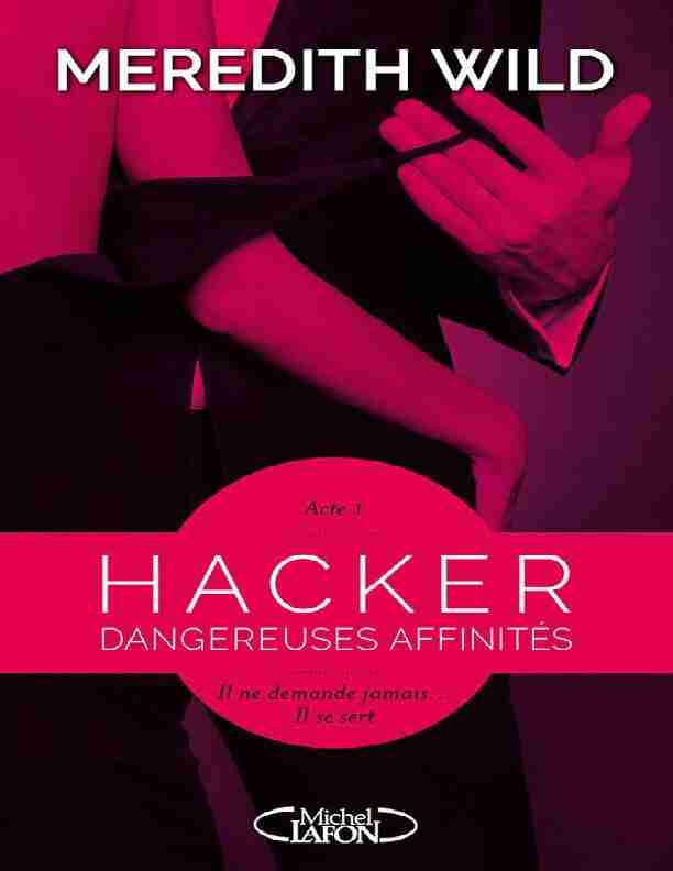Hacker Acte 1 Dangereuses affinités (French Edition)