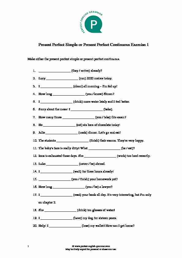 Present Perfect Simple or Present Perfect Continuous Exercise 1