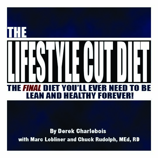 The Lifestyle Cut Diet - Bodybuilding.com