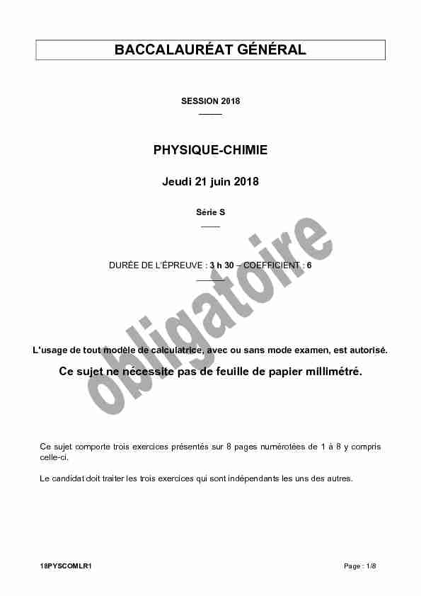Sujet du bac S Physique-Chimie Obligatoire 2018 - Métropole