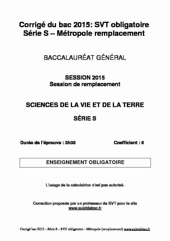 [PDF] Corrigé du bac S SVT Obligatoire 2015 - Métropole  - Sujet de bac