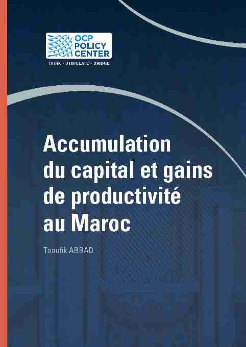 Accumulation du capital et gains de productivite au Maroc