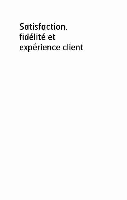 [PDF] Satisfaction, fidélité et expérience client - Dunod