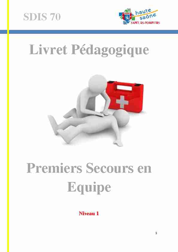 [PDF] Livret Pédagogique Premiers Secours en Equipe - SDIS 70