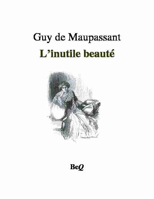 Guy de Maupassant - Linutile beauté