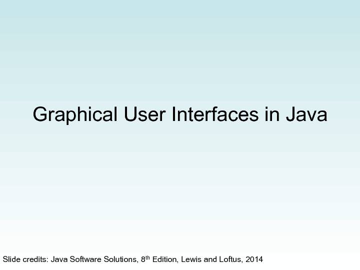 Graphical User Interfaces in Java - csusfcaedu