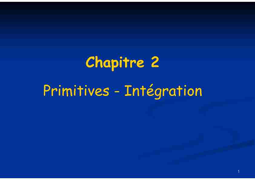 Chapitre 2 Primitives - Intégration