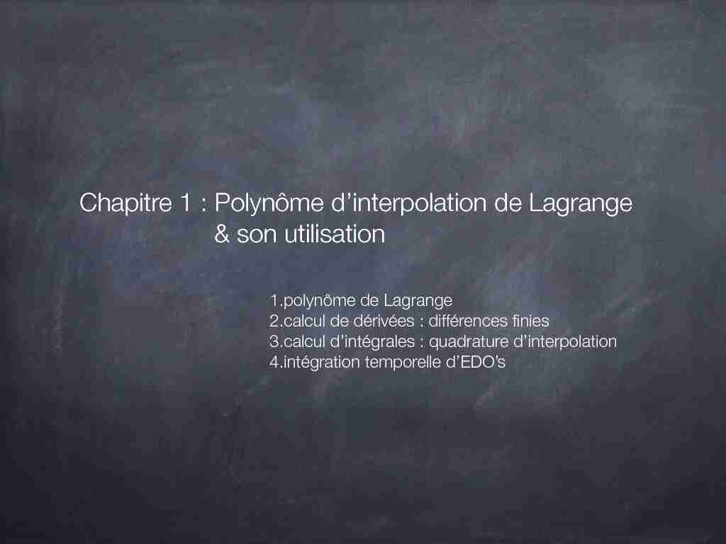 Chapitre 1 : Polynôme dinterpolation de Lagrange & son utilisation