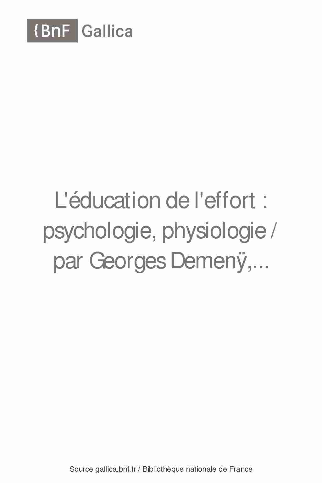 [PDF] Léducation de leffort : psychologie, physiologie / par  - Gallica - BnF
