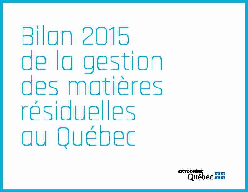 Bilan 2015 de la gestiondes matières résiduelles au Québec